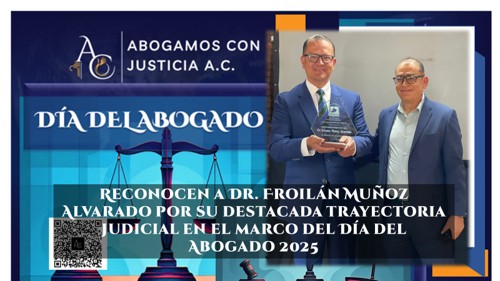 🏛 Abogamos con Justicia  y Juristas Michoacanos A.C. reconocen al Dr. Froylán Muñoz Alvarado en el Día del Abogado