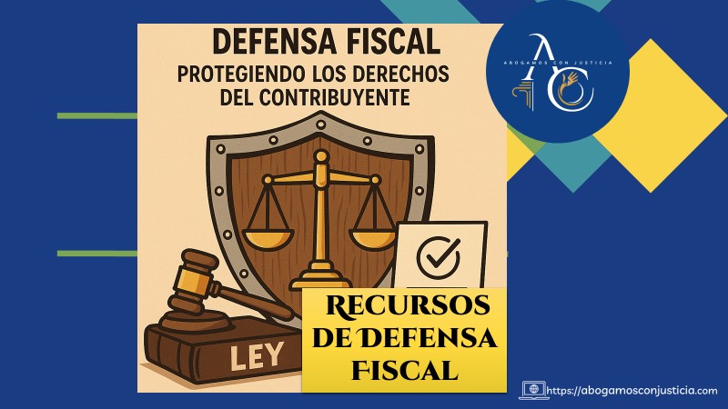 🛡️ Recursos de Defensa Fiscal: Protegiendo los Derechos del Contribuyente